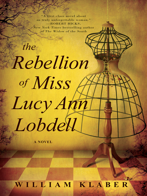 Title details for The Rebellion of Miss Lucy Ann Lobdell by William Klaber - Wait list